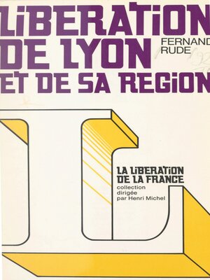 cover image of Libération de Lyon et de sa région